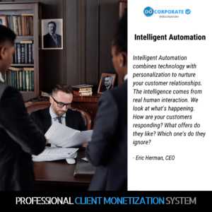 intelligent automation for professional client monetization